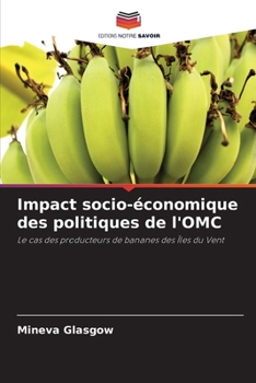 Impact socio-économique des politiques de l'OMC (French Edition)