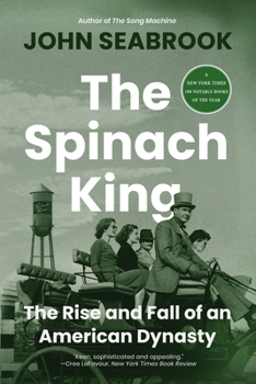 Paperback The Spinach King: The Rise and Fall of an American Dynasty Book