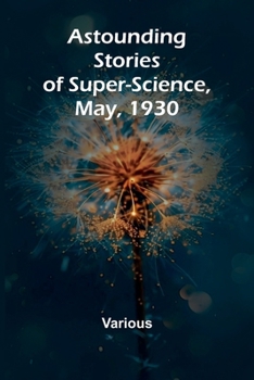 Astounding Stories of Super-Science, May, 1930