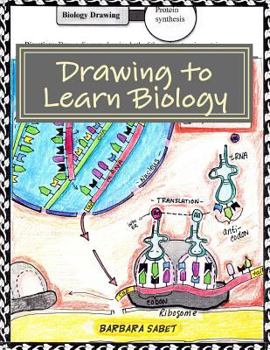 Paperback Drawing to Learn Biology: Student Assignments in Illustrating Biology Concepts Book