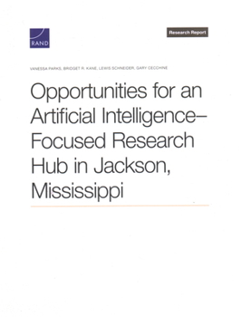 Paperback Opportunities for an Artificial Intelligence-Focused Research Hub in Jackson, Mississippi Book