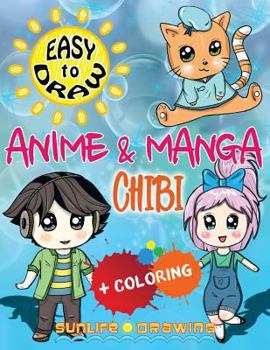 Paperback EASY TO DRAW Anime & Manga CHIBI: Draw & Color 20 Cute Kawaii Animals & Pets, Boys & Girls Book