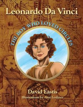 Paperback Leonardo Da Vinci: The Boy Who Loved Circles Book