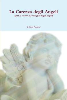 Paperback La Carezza degli Angeli [Italian] Book