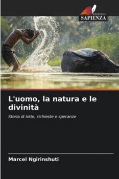 Paperback L'uomo, la natura e le divinità [Italian] Book