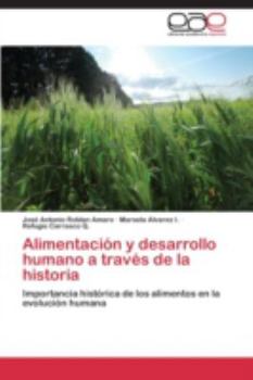 Paperback Alimentacion y Desarrollo Humano a Traves de La Historia [Spanish] Book