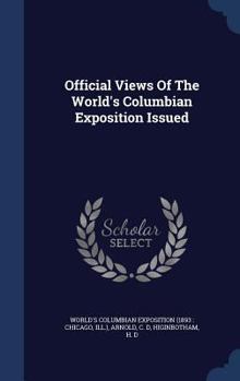 Hardcover Official Views Of The World's Columbian Exposition Issued Book