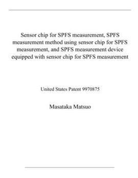 Paperback Sensor chip for SPFS measurement, SPFS measurement method using sensor chip for SPFS measurement, and SPFS measurement device equipped with sensor chi Book
