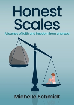 Paperback Honest Scales: A journey of faith and freedom from anorexia Book