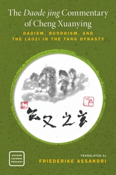 Paperback The Daode Jing Commentary of Cheng Xuanying: Daoism, Buddhism, and the Laozi in the Tang Dynasty Book