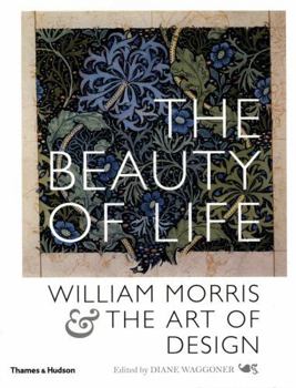 Paperback The Beauty of Life: William Morris & the Art of Design Book