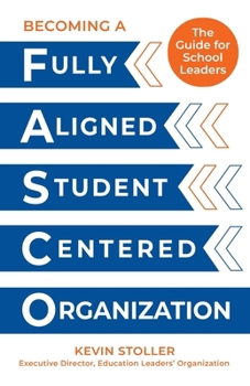 Paperback Becoming a Fully Aligned Student-Centered Organization: A Guide for School Leaders Book