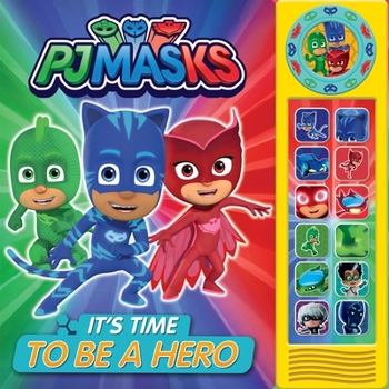 Board book Pj Masks: It's Time to Be a Hero Sound Book [With Battery] Book