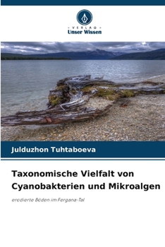 Taxonomische Vielfalt von Cyanobakterien und Mikroalgen (German Edition)