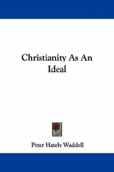 Paperback Christianity As An Ideal Book