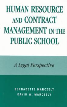 Paperback Human Resource and Contract Management in the Public School: A Legal Perspective Book