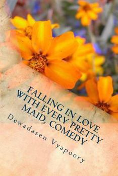 Paperback Falling in Love With Every Pretty Maid, Comedy Book
