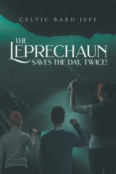 The Leprechaun Saves the Day, Twice!