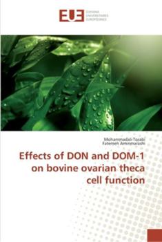Paperback Effects of DON and DOM-1 on bovine ovarian theca cell function Book
