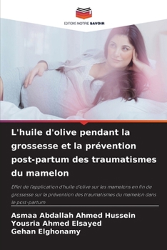 L'huile d'olive pendant la grossesse et la prévention post-partum des traumatismes du mamelon (French Edition)