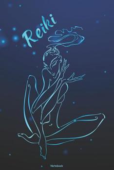 Reiki Notebook: Reiki Master Journal Chakra Spiritual Energy Composition Book Yoga Meditation Qi log book Birthday gift