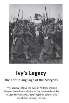 Paperback Ivy's Legacy: The Continuing Saga of the Morgans Book
