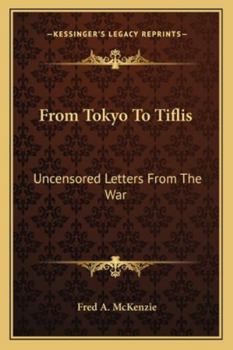 Paperback From Tokyo To Tiflis: Uncensored Letters From The War Book