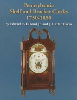 Paperback Pennsylvania Shelf and Bracket Clocks 1750-1850 Book