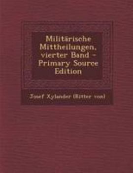 Paperback Militarische Mittheilungen, Vierter Band - Primary Source Edition [German] Book