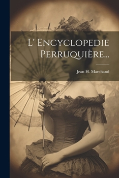 Paperback L' Encyclopedie Perruquière... [French] Book