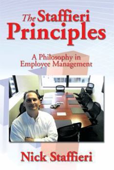 Paperback The Staffieri Principles: A Philosophy in Employee Management Book