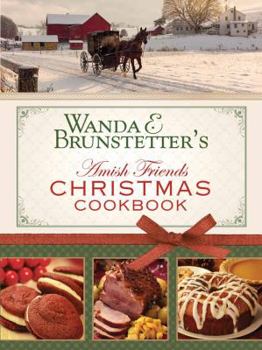 Hardcover Wanda E. Brunstetter's Amish Friends Christmas Cookbook Book