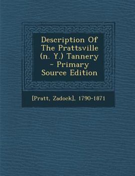 Paperback Description of the Prattsville (N. Y.) Tannery Book