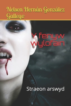 Paperback Y fenyw wylofain: Straeon arswyd [Welsh] Book