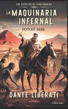 Paperback La maquinaria infernal: Potosí 1626 [Spanish] Book