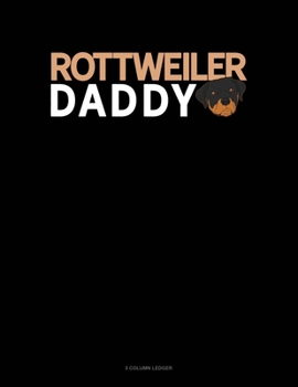 Paperback Rottweiler Daddy: 5 Column Ledger Book