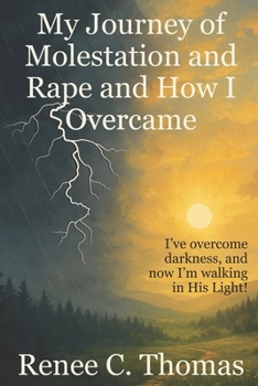 My Journey of Molestation and Rape and How I Overcame