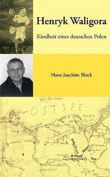 Paperback Henryk Waligora: Kindheit eines deutschen Polen [German] Book