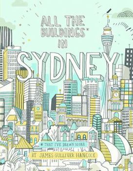 Hardcover All the Buildings in Sydney: ...that I've Drawn so Far Book