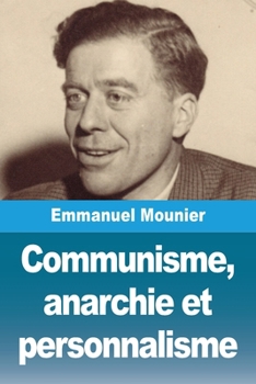 Paperback Communisme, anarchie et personnalisme [French] Book
