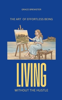Living Without The Hustle