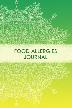 Paperback Food Allergies Journal: Professional Food Intolerance Diary: Daily Journal to Track Foods, Triggers and Symptoms to Help Improve Crohn`s, IBS, Book