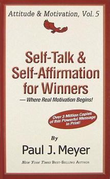 Gift Self-Talk & Self-Affirmation for Winners: Where Real Motivation Begins Book
