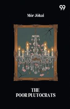 Paperback The Poor Plutocrats Book