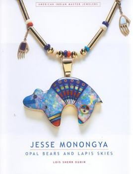 Hardcover Jesse Monongya: Opal Bears and Lapis Skies Book