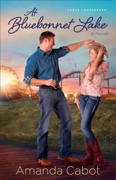 At Bluebonnet Lake - Book #1 of the Texas Crossroads