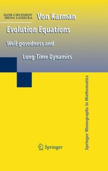 Hardcover Von Karman Evolution Equations: Well-Posedness and Long Time Dynamics Book