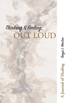 Paperback Thinking & Feeling, OUT LOUD: A Journal of Healing Book