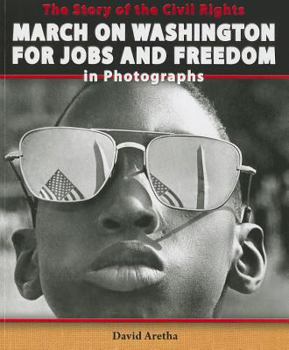 Paperback The Story of the Civil Rights March on Washington for Jobs and Freedom in Photographs Book