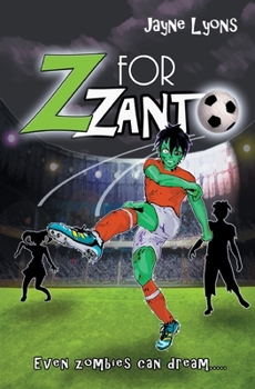 Paperback Z for Zanto: Even zombies can dream Book